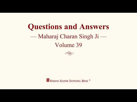 Questions and Answers - Maharaj Charan Singh Ji - Volume 39 - RSSB
