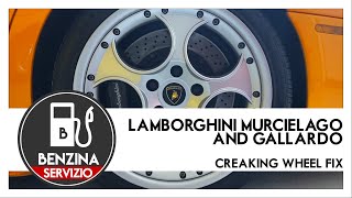 Lamborghini Murcielago & Gallardo Servizio - Creaking Wheel Fix