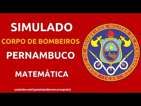 Simulado Corpo de Bombeiros Militar de Pernambuco CBM-PE Matemática