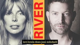 RIVER | LEVI KREIS DOES JONI MITCHELL LIVE