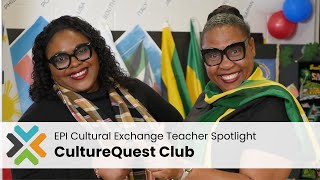 CultureQuest Club — EPI Cultural Exchange Teacher Spotlight