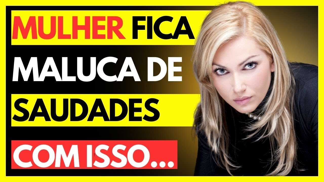 Como Ignorar as #MULHERES Pode #conquistar  Seus Corações? (VEJA AGORA)