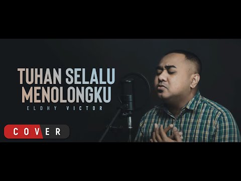 Eldhy Victor - Tuhan Selalu Menolongku (Cover)