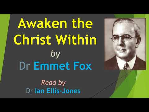 Awaken the Christ Within - by Dr Emmet Fox - read by Dr Ian Ellis-Jones