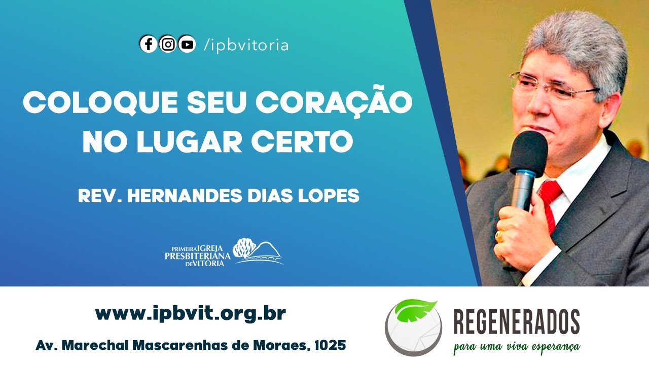 Rev. Hernandes Dias Lopes - Mateus 6.19-34
