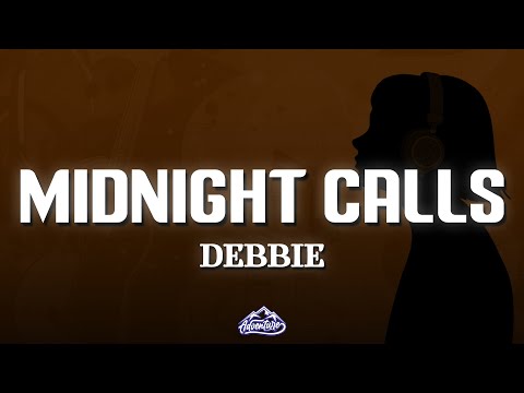 Debbie - Midnight Calls (Lyrics)