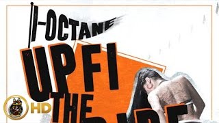 I-Octane - Up Fi The Ride - May 2016