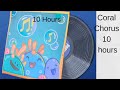 Coral Chorus 10 hours Fortnite song 10 Hours