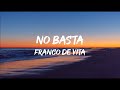 Franco de Vita - No Basta (Letra)