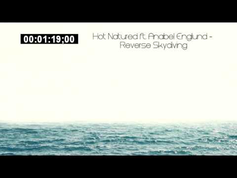 Hot Natured featuring Anabel Englund - Reverse Skydiving