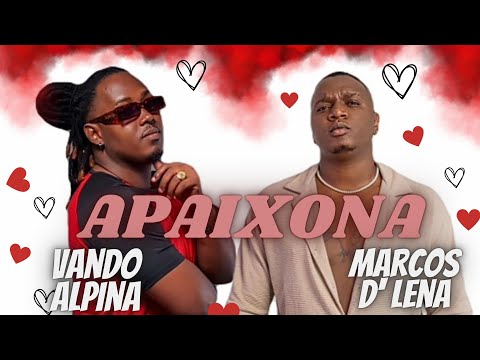 Vando Alpina & Marcos D'lena "Apaixona"