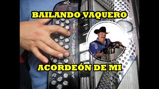 Bailando Vaquero Ramón Ayala Acordeón de Mi