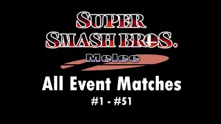 Super Smash Bros. Melee - All Event Matches