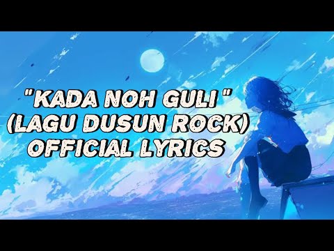Kada Noh Guli (Official lyrics) [ lagu dusun]