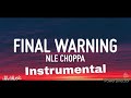 NLE Choppa Final Warning Instrumental