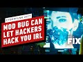 Cyberpunk Mod Bug May Let Actual Hackers Hack You - IGN Daily Fix