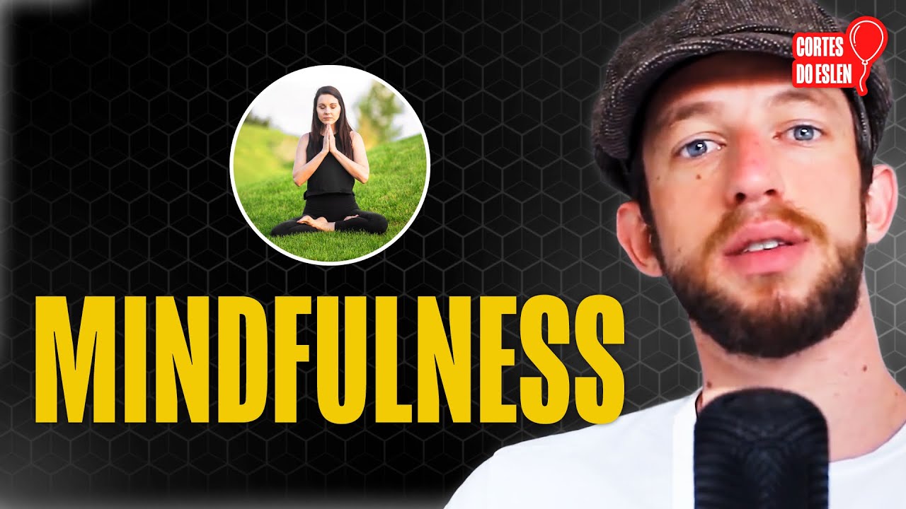 O QUE É MINDFULNESS? FUNCIONA MESMO?