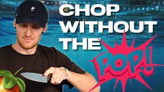 Eliminate Annoying Clicks and Pops When Chopping Samples 🔪💥