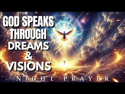 How God Speaks To Us Through Dreams And Vision: Night Prayer