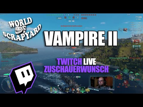Twitchstream | Vampire II | Zuschauerwunsch | How to | World Of Warships