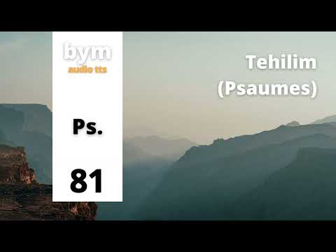 Tehilim (Psaumes) 81 - BYM Audio TTS