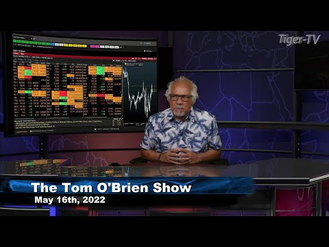 May 16th, Tom O'Brien Show on TFNN - 2022