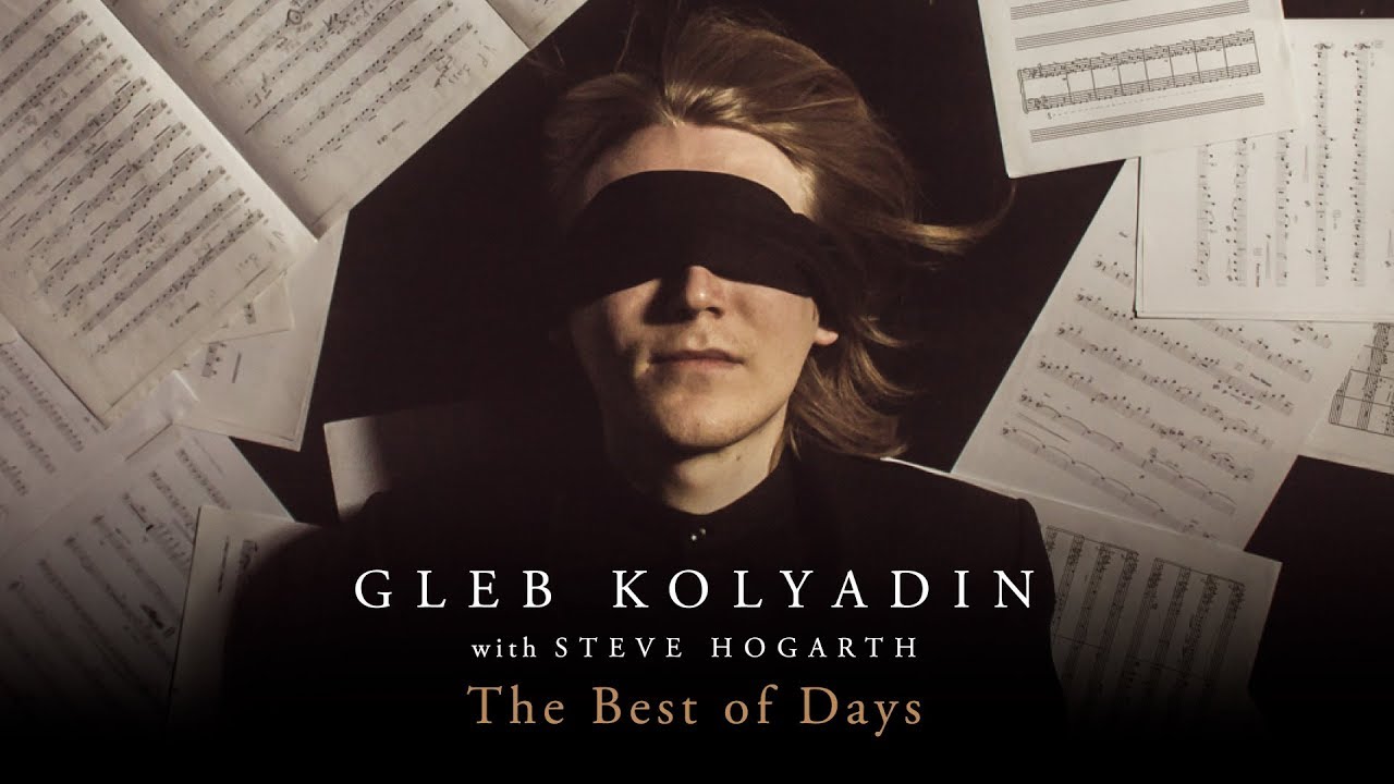 Gleb Kolyadin (Iamthemorning) - The Best of Days (feat. Steve Hogarth, Marillion) - YouTube