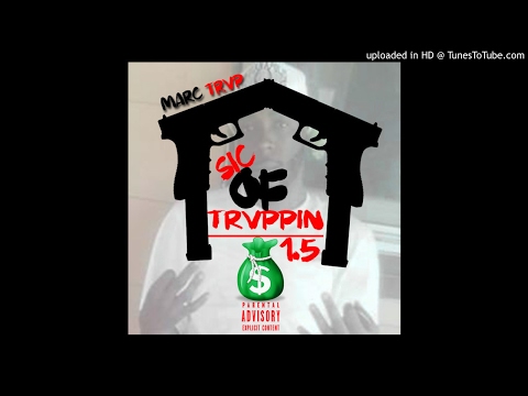 Mvrc Trvp - I Got Feat. Smooky x 10K Laflare (Sic Of Trvppin 1.5)