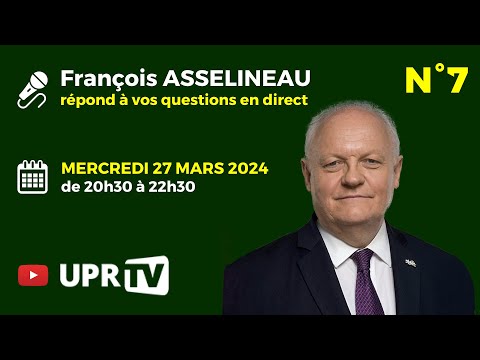 François Asselineau répond en direct à vos questions N°7