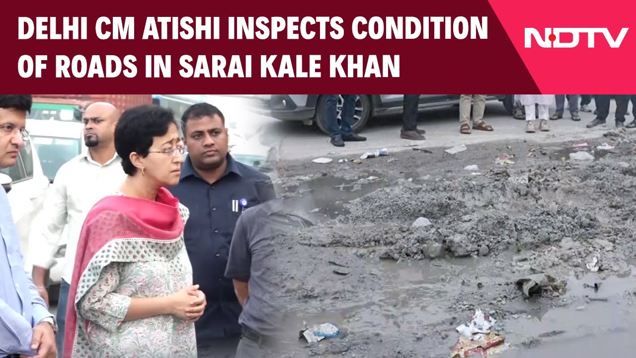 Delhi CM Atishi | Delhi CM Atishi Inspects Condition Of Roads In Sarai Kale Khan Area