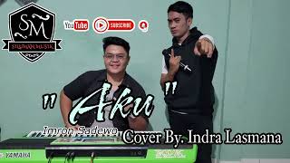 Download lagu AKU (Moneta) Imron Sadewo - Cover Organ Tunggal - Style Yamaha Sampling - INDRA LASMANA - RDK mp3