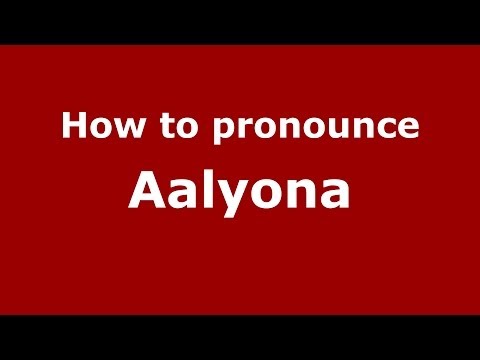 How to pronounce Aalyona (Russian/Russia) - PronounceNames.com