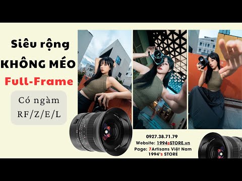 7Artisans 14mm F2.8 ASPH – Siêu rộng KHÔNG MÉO cho Full-Frame