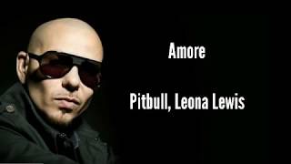 Amore lyrics pitbull ft. Leona lewis