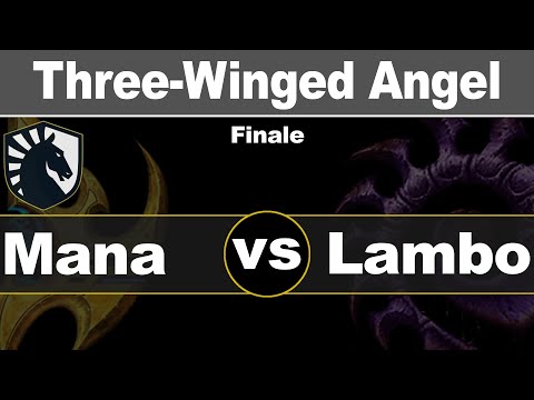 Team Liquid Mana vs. Lambo - The Three-Winged Angel - Finale - Starcraft 2