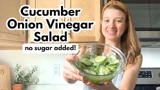 NO FUSS Cucumber Onion Vinegar Salad (no sugar!) | 5 Minute Recipe