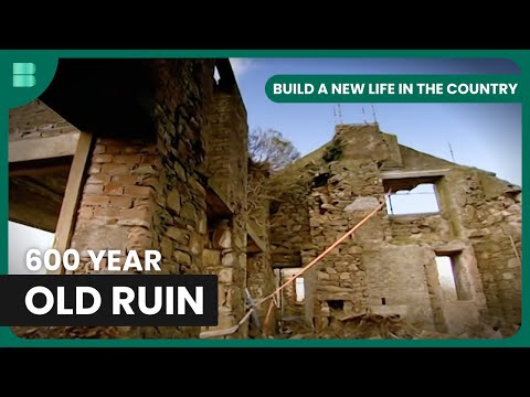 600-Year-Old Farmhouse Rebuild - Build A New Life in the Country - S03 EP3 - Real Estate