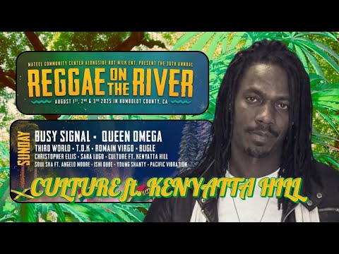 CULTURE ft. KENYATTA HILL - Reggae On The River 2025