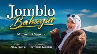 Download lagu Murama (Najwa) - Jomblo Bahagia mp3