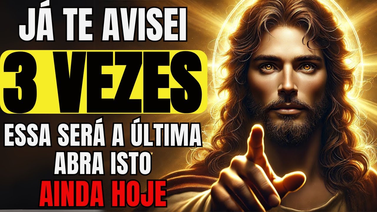 DEUS DIZ: JÁ TE AVISEI 3 VEZES, ESSA SERÁ A ÚLTIMA!