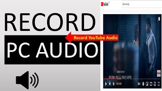 🔉 How to - Record Internal Audio on Windows 10 for Free | How to Record Audio Playing on PC