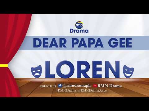Dear Papa Gee: "Loren" | Hiligaynon