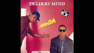 Scotch - Delirio mind (extended new version)
