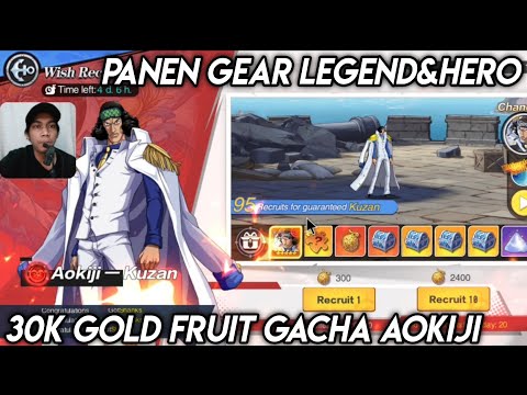 GACHA AOKIJI 30K GOLDEN FRUIT DAN PANEN GEAR LEGEND - NEW WORLD VIGOUR VOYAGE