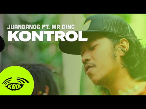 Juanbanog feat. Mr. Ding - "Kontrol" (Acoustic Reggae w/ Lyrics) - Kaya Trips