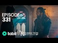 Resurrection: Ertuğrul | Episode 331