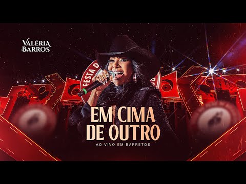 Valéria Barros - On Top of Another (Live in Barretos)