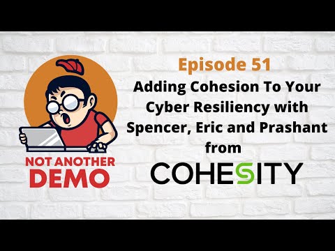 E51 - Backups are a Security Issue with Cohesity
