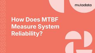 How Does MTBF Measure System Reliability?