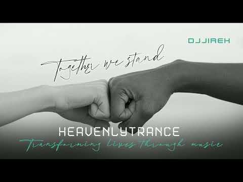 DJJireh - Together we stand (Original mix), Uplifting Trance 2022, Uplifting Orchestral Trance Music
